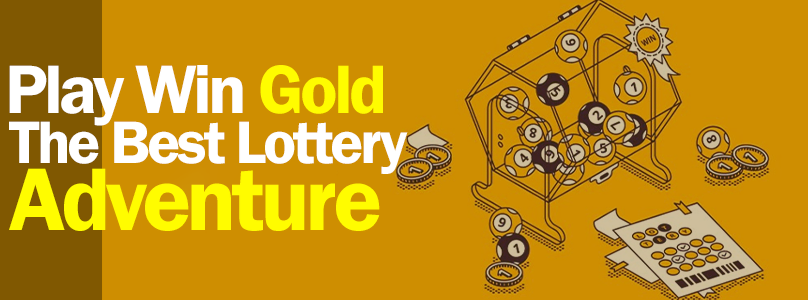 Play Win Gold | The Best Lottery Adventure