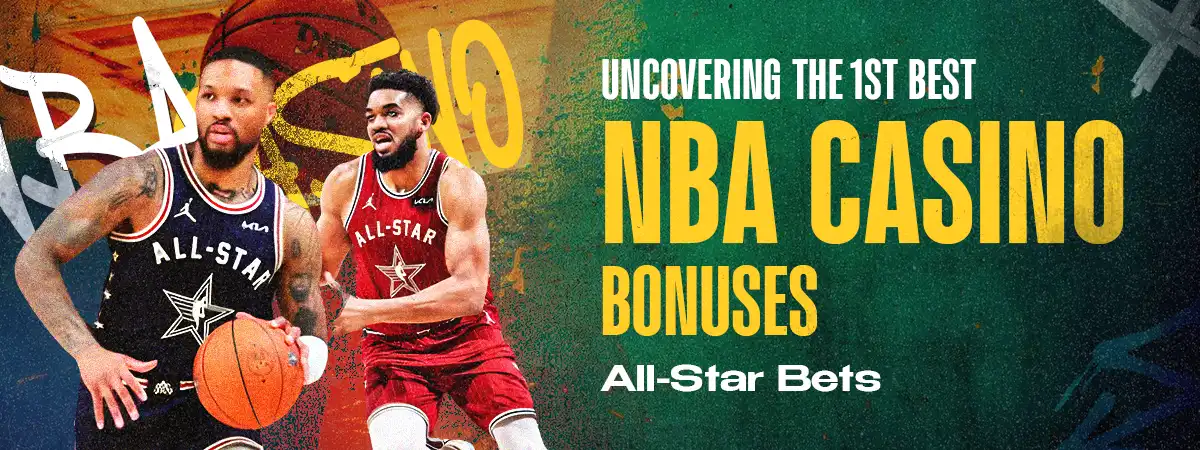 Uncovering The 1st Best NBACasino Bonuses: All-Star Bets
