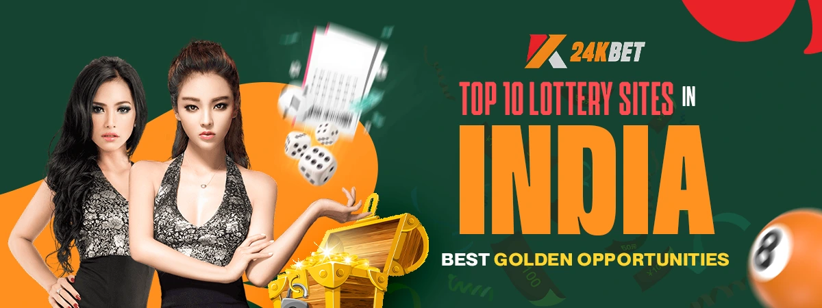 Top 10 Lottery Sites in india | Best Golden Opportunities 
